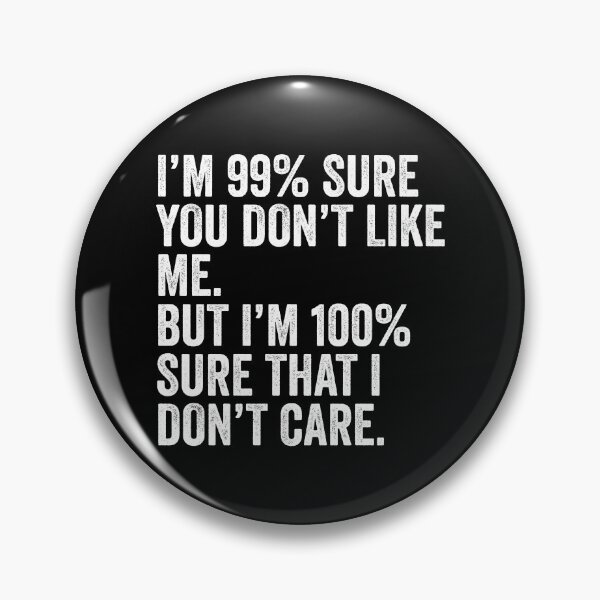 Item preview, I'm 100 Percent Sure That I Don't Care designed and sold by kamrankhan.