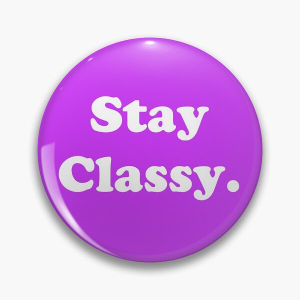Item preview, Stay Classy.  designed and sold by ThingsByJoy.