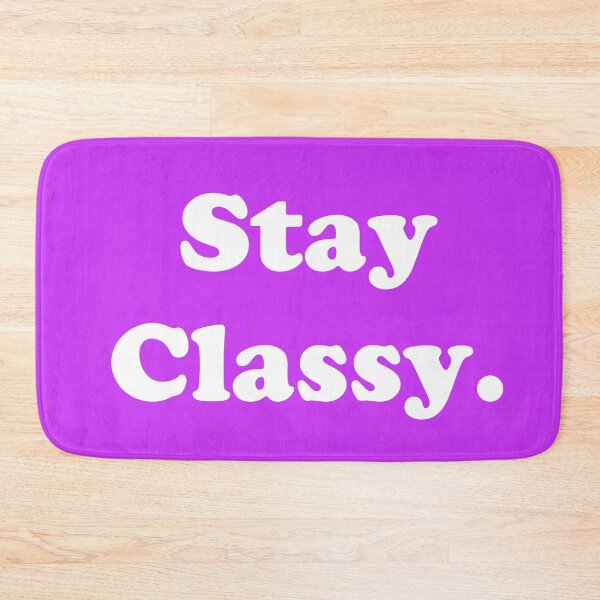 Item preview, Stay Classy.  designed and sold by ThingsByJoy.