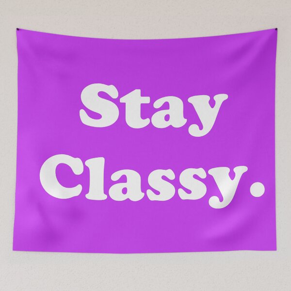 Item preview, Stay Classy.  designed and sold by ThingsByJoy.