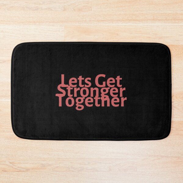 Item preview, Lets Get Stronger Together designed and sold by Euc lid.
