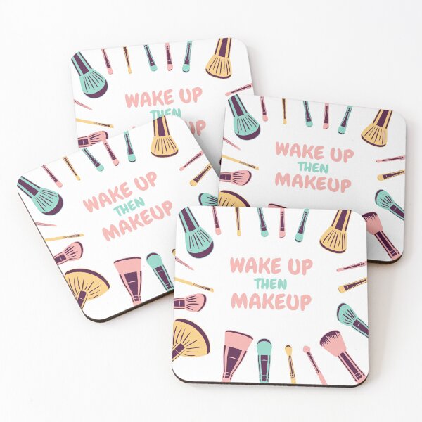 Item preview, Wake up then Makeup designed and sold by Six Deers.