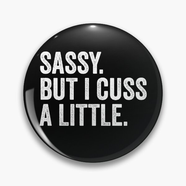 Item preview, Sassy But I Cuss A Little designed and sold by kamrankhan.