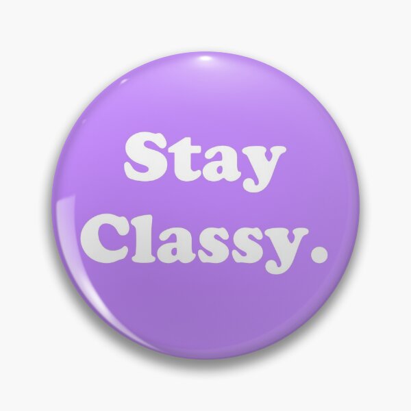 Item preview, Stay Classy.  designed and sold by ThingsByJoy.