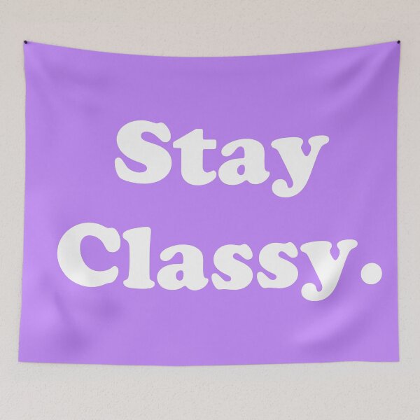 Item preview, Stay Classy.  designed and sold by ThingsByJoy.