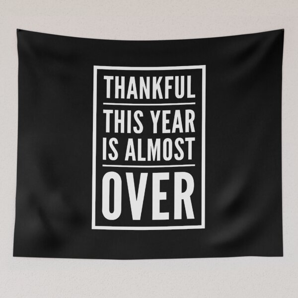 Item preview, Thankful This Year is Almost Over designed and sold by Avgeek21.
