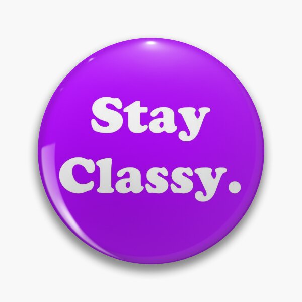 Item preview, Stay Classy.  designed and sold by ThingsByJoy.