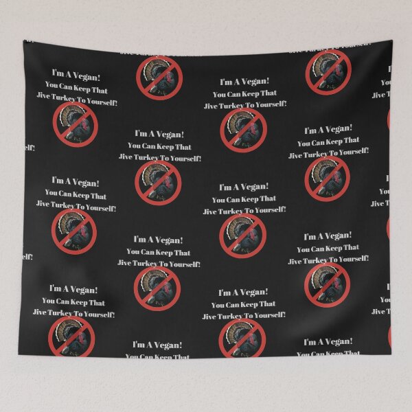 Item preview, I'm A Vegan!  You Can Keep That  Jive Turkey To Yourself designed and sold by Fabuluss4Life.