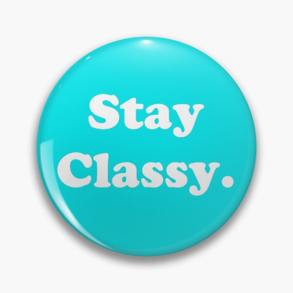 Item preview, Stay Classy.  designed and sold by ThingsByJoy.