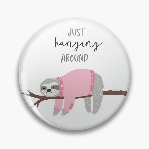 Item preview, just hanging around fun cute pink sloth designed and sold by Stacycooke.
