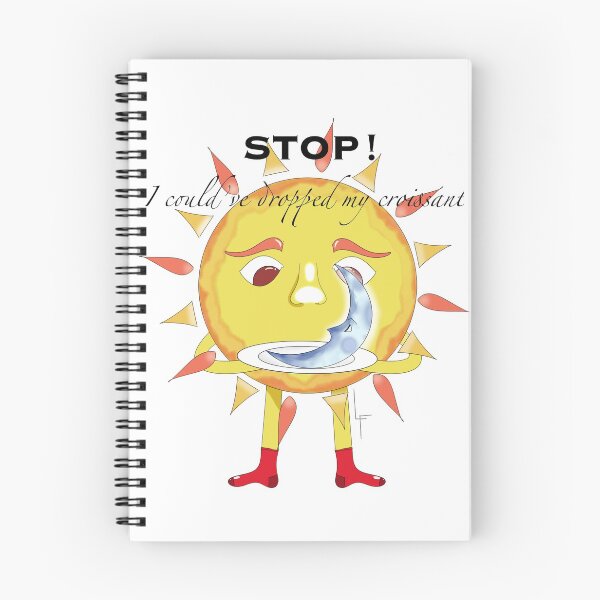 Item preview, Stop! I could've dropped my croissant designed and sold by Lachambre5.