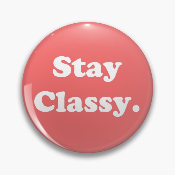 Item preview, Stay Classy.  designed and sold by ThingsByJoy.