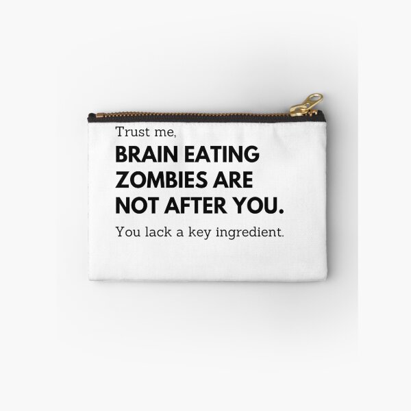 Item preview, Brain Eating Zombies Are Not After You Sarcastic Design designed and sold by StormyMuse.