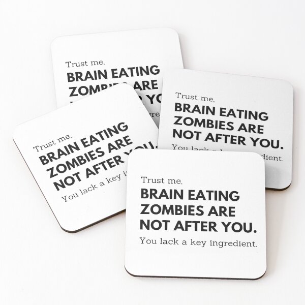Item preview, Brain Eating Zombies Are Not After You Sarcastic Design designed and sold by StormyMuse.