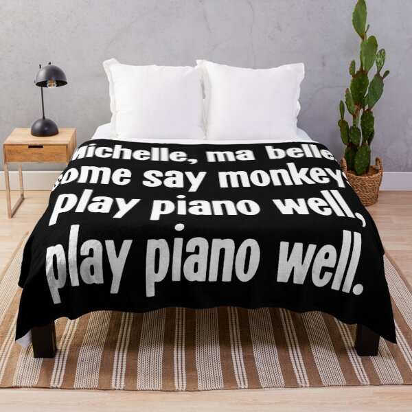 Item preview, Michelle, Ma Belle, Some Say Monkeys Play Piano Well, Play Piano Well designed and sold by Good-Looking Corpse.