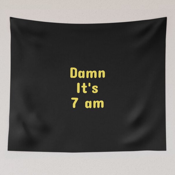 Item preview, Damn It's  7 Am Lazy Morning designed and sold by Best-art.
