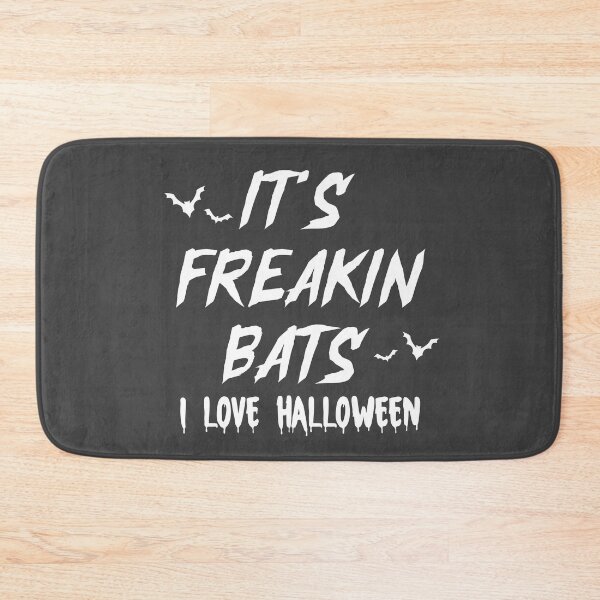 Item preview, It’s Freakin’ Bats I Love Halloween Funny Halloween Bat Halloween Freaking Bats Funny Quote Meme designed and sold by graveitchy.