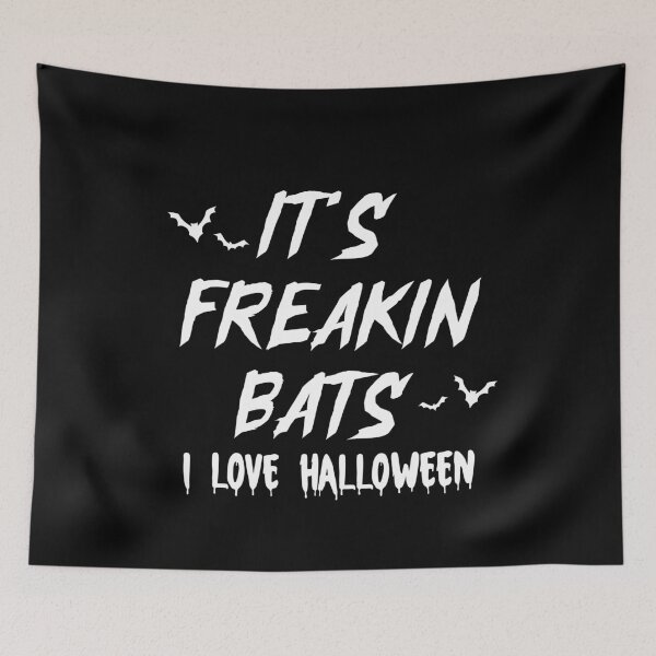 Item preview, It’s Freakin’ Bats I Love Halloween Funny Halloween Bat Halloween Freaking Bats Funny Quote Meme designed and sold by graveitchy.