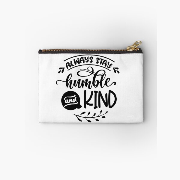 Item preview, Always Stay Humble and Kind (Positive Believer) designed and sold by OneCherubim.