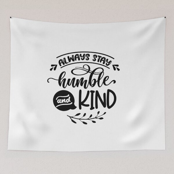 Item preview, Always Stay Humble and Kind (Positive Believer) designed and sold by OneCherubim.