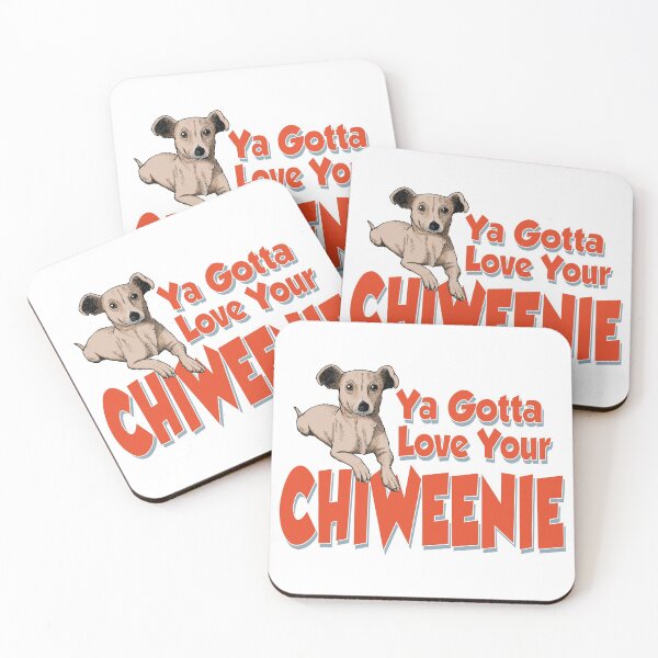 Item preview, Ya Gotta Love Your Chiweenie designed and sold by Venture-Graphix.