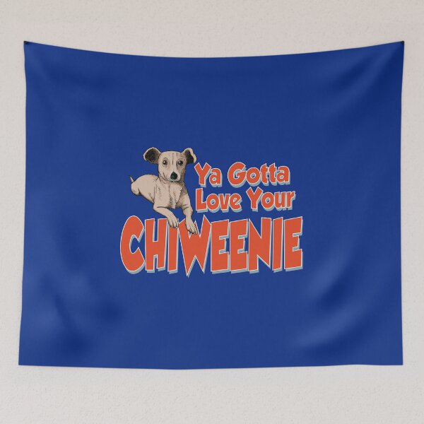 Item preview, Ya Gotta Love Your Chiweenie designed and sold by Venture-Graphix.