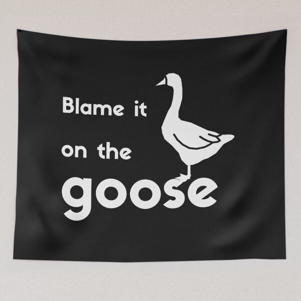 Item preview, Blame It On The Goose designed and sold by Best-art.