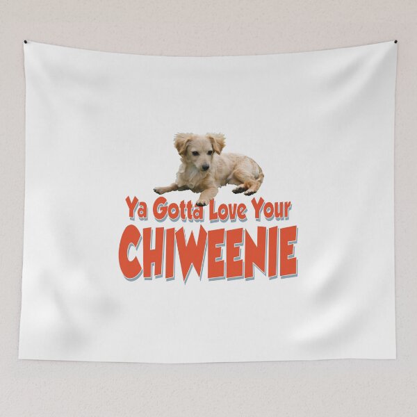 Item preview, Ya gotta Love Your Chiweenie Dog designed and sold by Venture-Graphix.