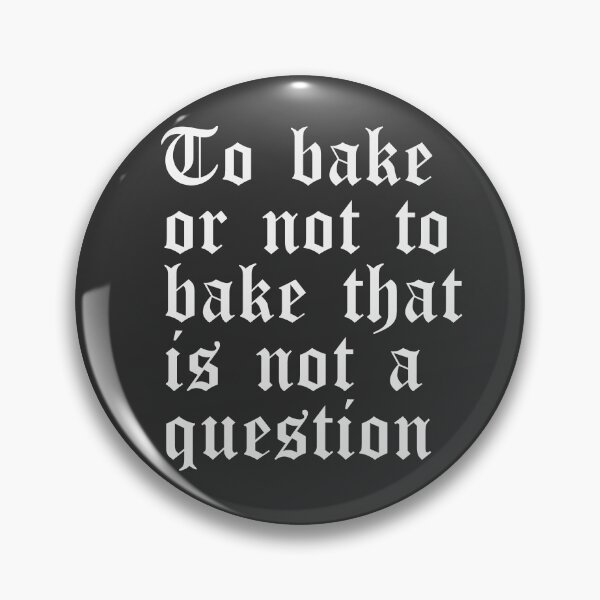 Artikelvorschau, Backen oder nicht backen ist keine Frage entworfen und verkauft von Shujii.