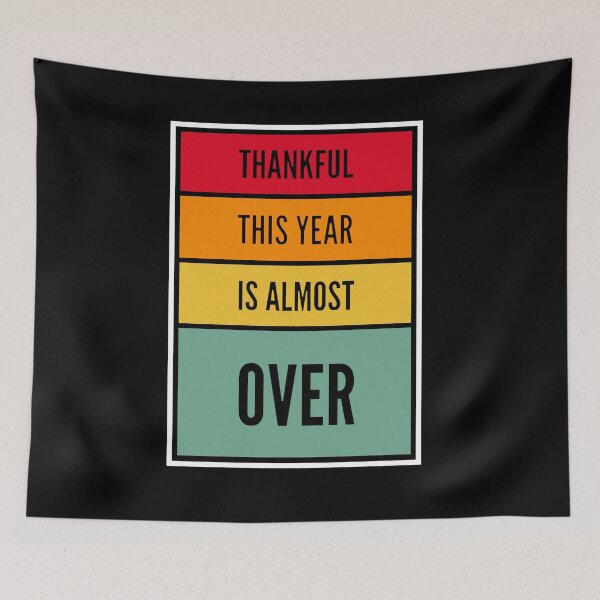Item preview, Thankful This Year is Almost Over  designed and sold by Avgeek21.