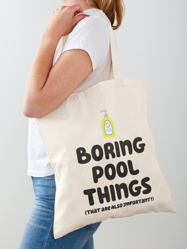Boring things for the Pool - they're also important! Tote Bag for Sale by  Ann Douthat