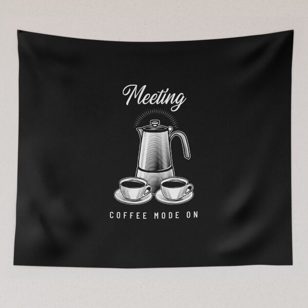 Item preview, Meeting... Coffee Mode On  designed and sold by kcaandwu.