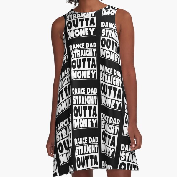 Dance Dad - Straight Outta Money A-Line Dress