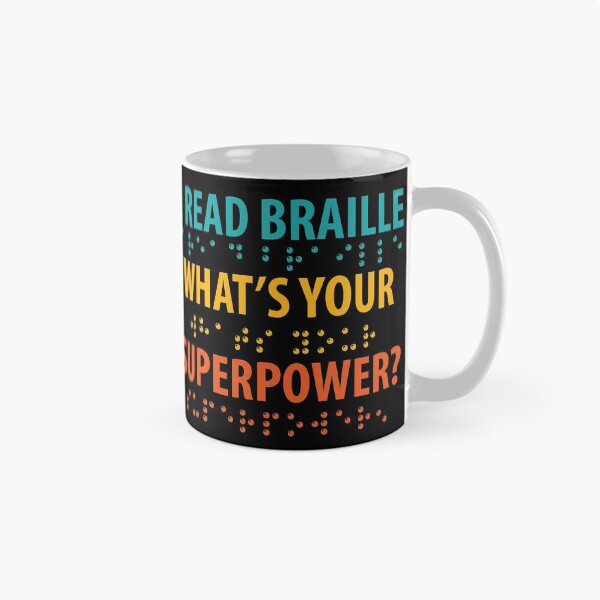 Item preview, I Read Braille Whats Your Superpower designed and sold by TravelScientist.