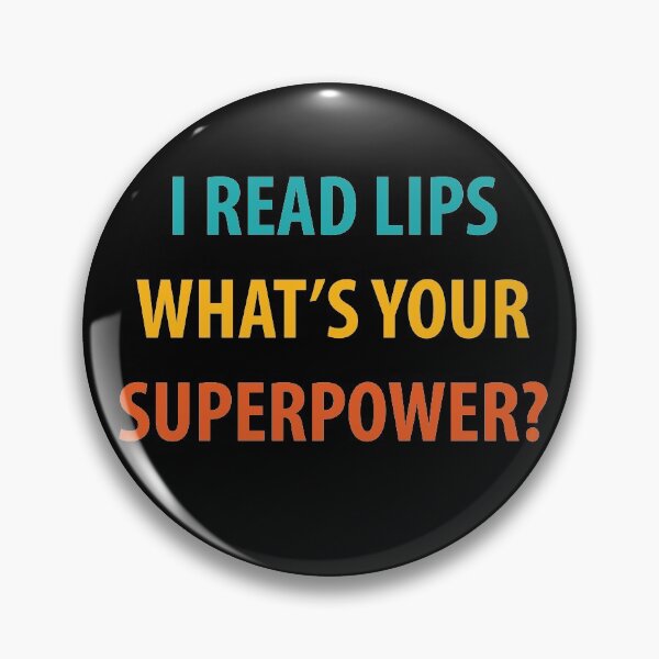 Item preview, I Read Lips Whats Your Superpower? designed and sold by TravelScientist.