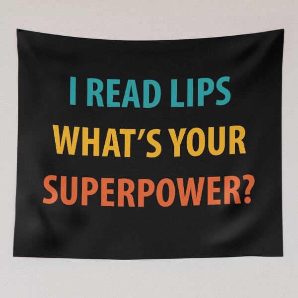 Item preview, I Read Lips Whats Your Superpower? designed and sold by TravelScientist.