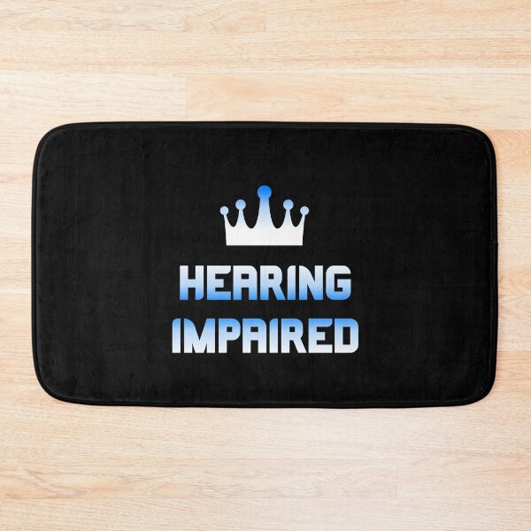 Item preview, Hearing impaired designed and sold by Stylekingdom.