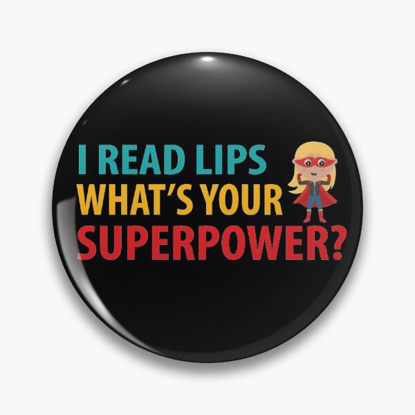 Item preview, I Read Lips Whats Your Superpower? Superhero designed and sold by TravelScientist.