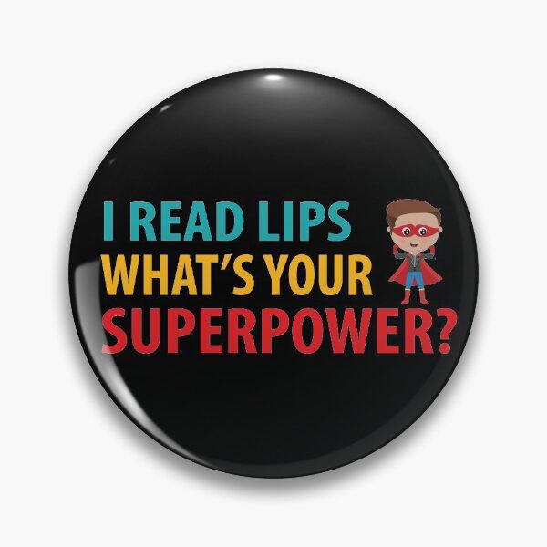 Item preview, I Read Lips Whats Your Superpower? designed and sold by TravelScientist.