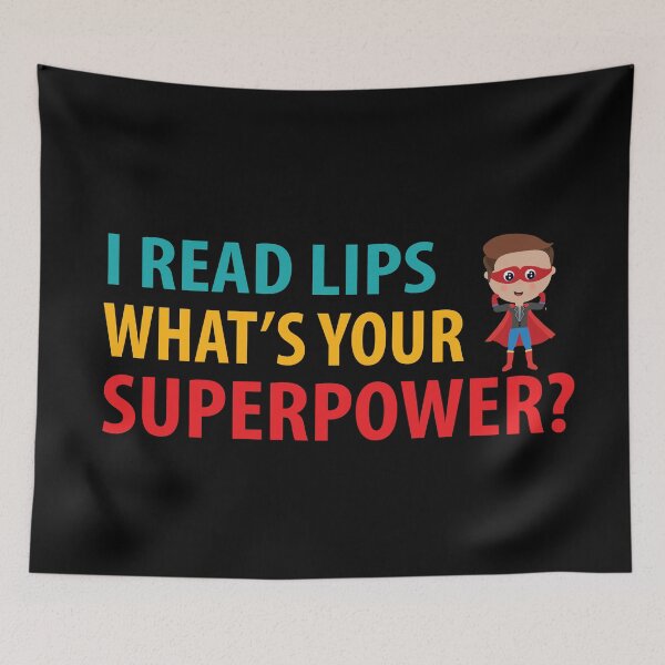 Item preview, I Read Lips Whats Your Superpower? designed and sold by TravelScientist.