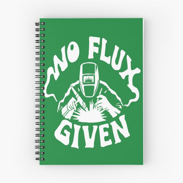 Item preview, No Flux Given Welder designed and sold by GeniusDesignArt.