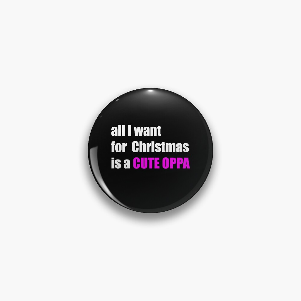All i want for christmas is a cute oppa Pin