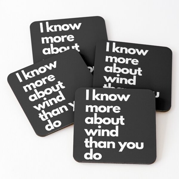 Item preview, I know more about wind than you do designed and sold by Imaginative Expressions⭐️ ⭐️ ⭐️ ⭐️ ⭐️.