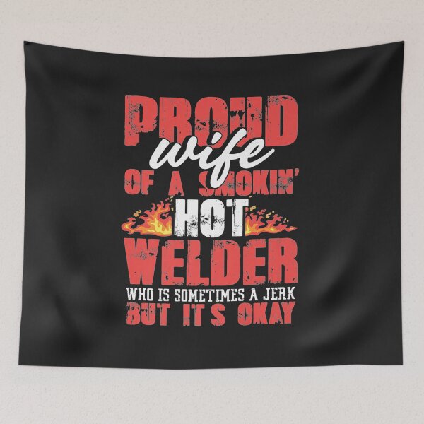 Item preview, Proud Wife of a Smoking Hot Welder designed and sold by GeniusDesignArt.