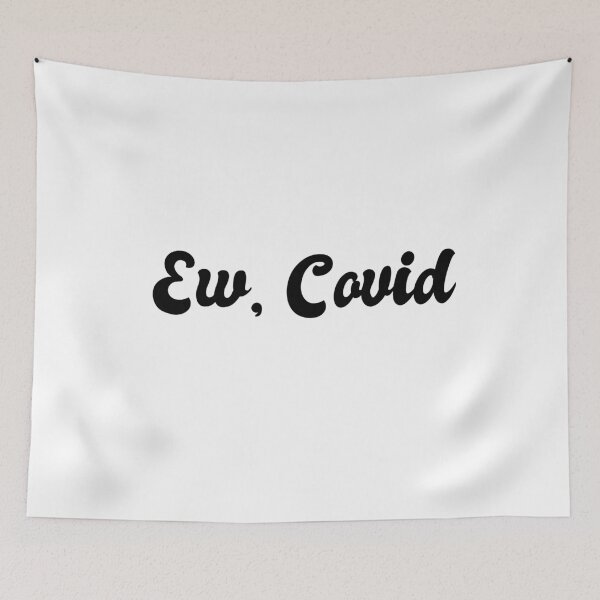 Item preview, Ew, Covid Funny Moira Saying designed and sold by gillys.