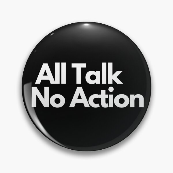 Item preview, All Talk No Action designed and sold by Imaginative Expressions⭐️ ⭐️ ⭐️ ⭐️ ⭐️.