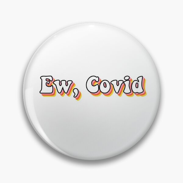 Item preview, Ew, Covid Funny Moira Saying designed and sold by gillys.