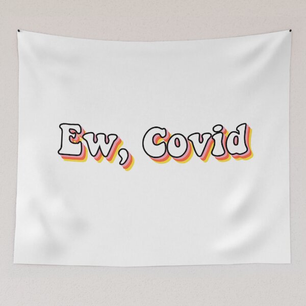 Item preview, Ew, Covid Funny Moira Saying designed and sold by gillys.