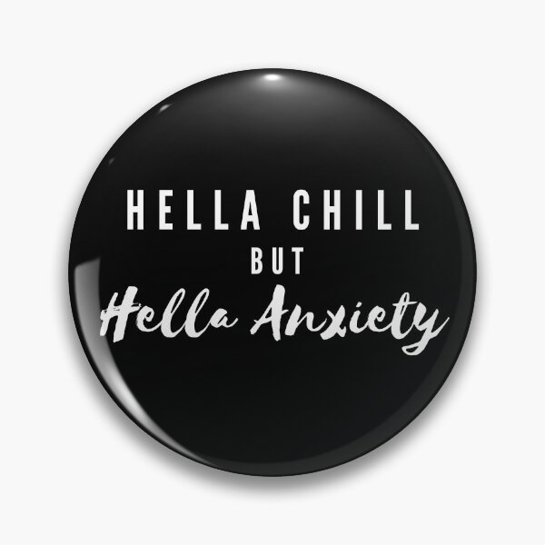 Item preview, Hella chill but hella anxiety - It’s not you its my anxiety funny attack anxiety my neck my back mental health awareness designed and sold by CJCTEES.