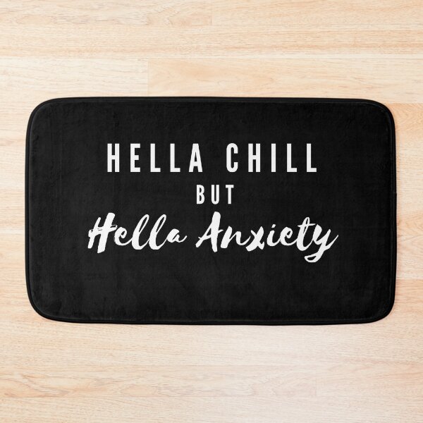 Item preview, Hella chill but hella anxiety - It’s not you its my anxiety funny attack anxiety my neck my back mental health awareness designed and sold by CJCTEES.